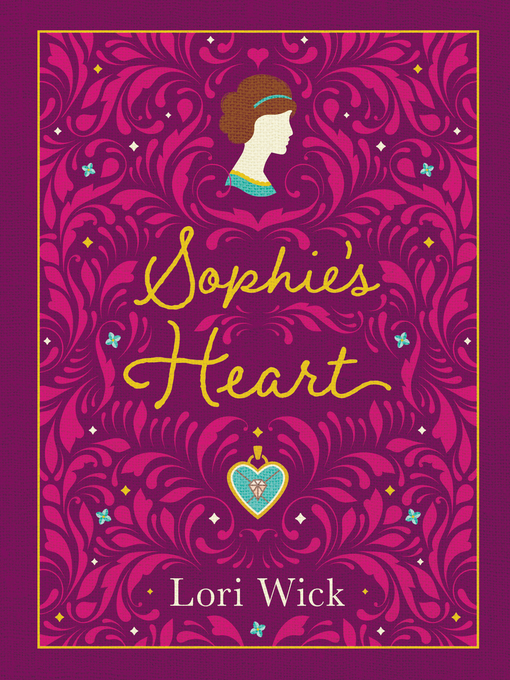 Title details for Sophie's Heart Special Edition by Lori Wick - Available